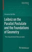 Leibniz on the Parallel Postulate and the Foundations of Geometry