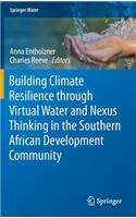 Building Climate Resilience Through Virtual Water and Nexus Thinking in the Southern African Development Community
