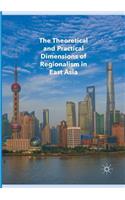 Theoretical and Practical Dimensions of Regionalism in East Asia
