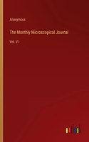 The Monthly Microscopical Journal: Vol. VI
