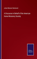 Discourse in Behalf of the American Home Missionry Society