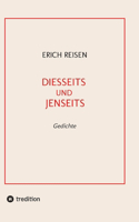 Diesseits Und Jenseits: Gedichte