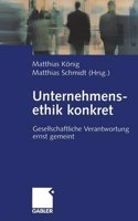 Unternehmensethik Konkret: Gesellschaftliche Verantwortung Ernst Gemeint
