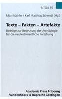 Texte - Fakten - Artefakte: Beitrage Zur Bedeutung Der Archaologie Fur Die Neutestamentliche Forschung