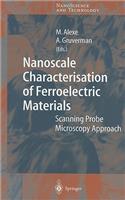 Nanoscale Characterisation of Ferroelectric Materials