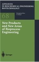 New Products and New Areas of Bioprocess Engineering