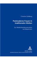Postmoderne Frauen in Traditionalen Welten