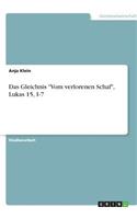 Das Gleichnis Vom verlorenen Schaf, Lukas 15, 1-7
