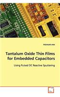 Tantalum Oxide Thin Films for Embedded Capacitors
