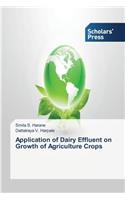 Application of Dairy Effluent on Growth of Agriculture Crops