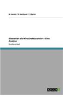 Slowenien als Wirtschaftsstandort - Eine Analyse