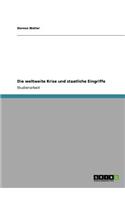 Die weltweite Krise und staatliche Eingriffe