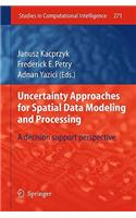 Uncertainty Approaches for Spatial Data Modeling and Processing