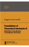 Foundations of Theoretical Mechanics II: Birkhoffian Generalizations of Hamiltonian Mechanics