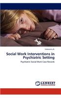 Social Work Interventions in Psychiatric Setting