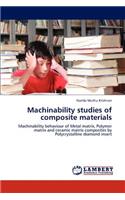 Machinability studies of composite materials