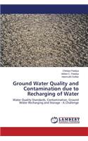 Ground Water Quality and Contamination due to Recharging of Water
