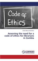 Assessing the need for a code of ethics for librarians in Zambia