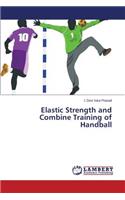 Elastic Strength and Combine Training of Handball