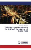 Semi-Analytical Approach for Stiffness Estimation of 3-DOF PKM