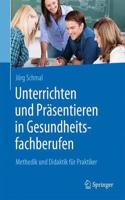 Unterrichten und Präsentieren in Gesundheitsfachberufen