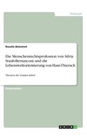 Menschenrechtsprofession von Silvia Staub-Bernasconi und die Lebensweltorientierung von Hans Thiersch