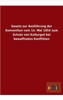 Gesetz zur Ausführung der Konvention vom 14. Mai 1954 zum Schutz von Kulturgut bei bewaffneten Konflikten