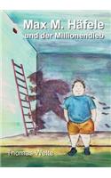 Max M. Häfele und der Millionendieb