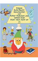Knipsis Gute-Nacht-Geschichten von Ritter Rübchen und seinem Esel 'Rühr mich nicht an' (1): Für Kinder ab 5 Jahren und für Erstleserinnen und Erstleser