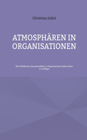 Atmosphären in Organisationen