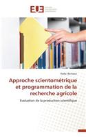 Approche Scientom�trique Et Programmation de la Recherche Agricole: (Omn.Univ.Europ.)