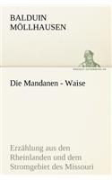 Die Mandanen - Waise