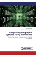 Image Steganographic Systems using Transforms