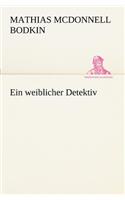 Ein Weiblicher Detektiv: (German)