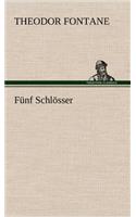 Funf Schlosser: (German)