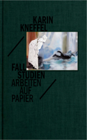 Karin Kneffel - Fallstudien