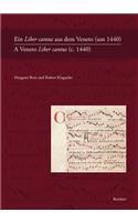 Ein Liber Cantus Aus Dem Veneto (Um 1440) / A Veneto Liber Cantus (C. 1440)