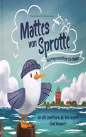 Mattes von Sprotte: Kustengeschichte(n) fur Kinder - Die Reise beginnt