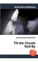 Till the Clouds Roll by