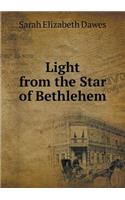 Light from the Star of Bethlehem: (English)