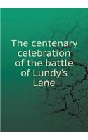 The Centenary Celebration of the Battle of Lundy's Lane