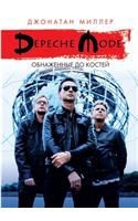 Depeche Mode: &#1054;&#1073;&#1085;&#1072;&#1078;&#1077;&#1085;&#1085;&#1099;&#1077; &#1076;&#1086; &#1082;&#1086;&#1089;&#1090;&#1077;&#1081;. Stripped: Depeche 