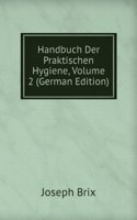 Handbuch Der Praktischen Hygiene, Volume 2 (German Edition)