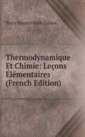 Thermodynamique Et Chimie: Lecons Elementaires (French Edition)