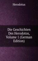 Die Geschichten Des Herodotos, Volume 1 (German Edition)