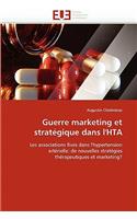 Guerre Marketing Et Strat�gique Dans l''hta: (Omn.Univ.Europ.)