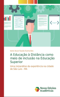 A Educação à Distância como meio de inclusão na Educação Superior