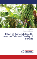 Effect of Crotonylidene Di-urea on Yield and Quality of Banana
