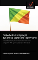 Esej o historii migracji i dynamice spoleczno-politycznej