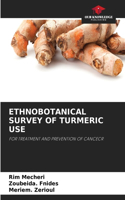 Ethnobotanical Survey of Turmeric Use